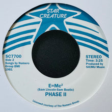 Load image into Gallery viewer, Phase II - Follow Me / E=Mc²