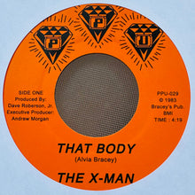 Load image into Gallery viewer, The X-Man - That Body / Fired Up