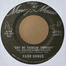Load image into Gallery viewer, Ca$h Bonu$ feat. Buscrates & Amber Woodhouse - Got Me Thinkin' Tonight / Joy & Pain
