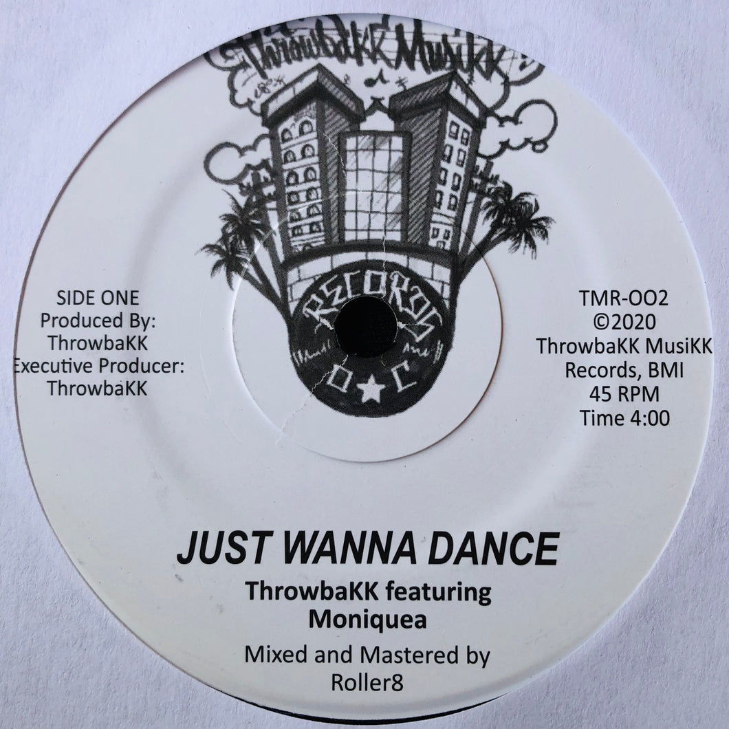 ThrowbaKK feat. Moniquea - Just Wanna Dance