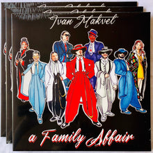 Load image into Gallery viewer, Ivan Makvel - A Family Affair