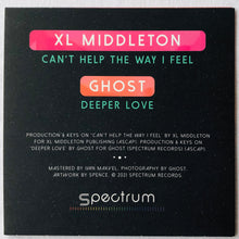 Load image into Gallery viewer, XL Middleton / Ghost - Can't Help The Way I Feel / Deeper Love