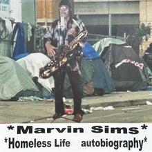 Load image into Gallery viewer, Marvin Sims - Homeless Life Autobiography
