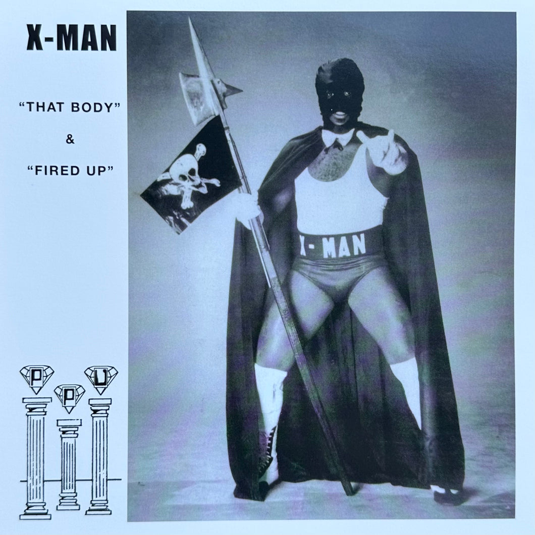 The X-Man - That Body / Fired Up