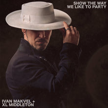 Load image into Gallery viewer, Ivan Makvel / XL Middleton ‎– Show The Way / We Like To Party
