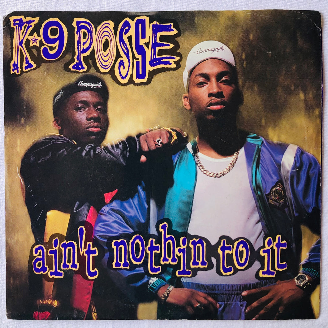 K-9 Posse - Ain't Nothin To It