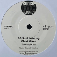 Load image into Gallery viewer, BB Soul featuring Cheri Maree – Time Waits / Is It You
